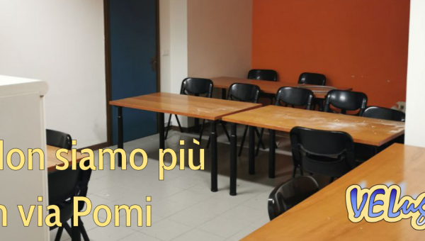 Abbiamo abbandonato la sede di via Pomi